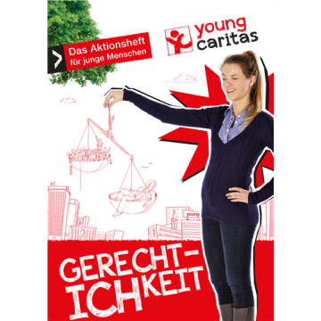 youngcaritas Aktionsheft "GerechtICHkeit"